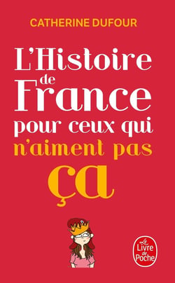L'Histoire de France pour ceux qui n'aiment pas ça