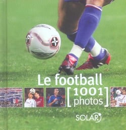 Le foot en 1001 photos