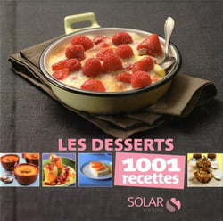 Desserts - 1001 recettes