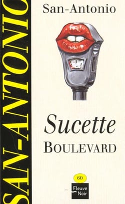 San-Antonio t.60 - sucette boulevard