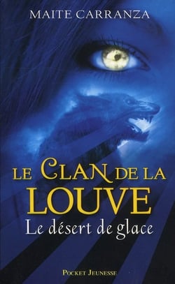 Le clan de la louve - tome 2 le desert de glace - vol02