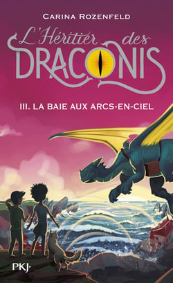 L'héritier des Draconis Tome 3 : la baie aux arcs-en-ciel