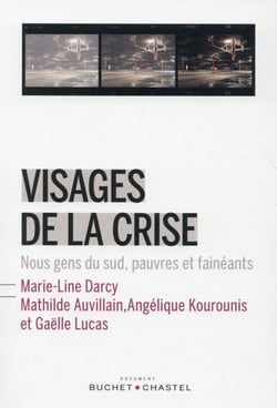 Visages de la crise - nous les gens du Sud, pauvres et fainéants