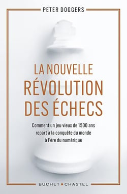 La Nouvelle révolution des échecs : Comment un jeu vieux de 1 500 ans repart à la conquête du monde à l'ère du numérique