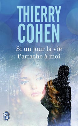 Si un jour la vie t'arrache à moi