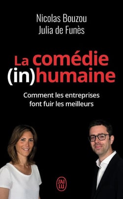 La comedie (in)humaine - comment les entreprises font fuir les meilleurs