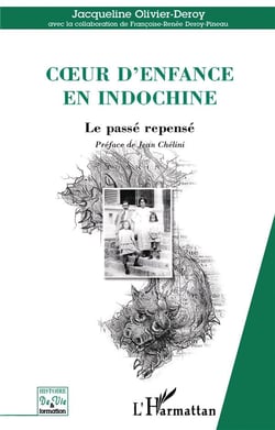C?ur d'enfance en Indochine : Le passé repensé