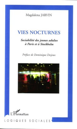 Vies nocturnes - sociabilité des jeunes adultes à paris et à stockholm
