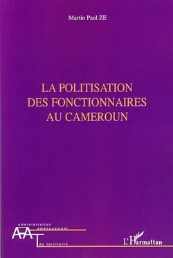 Politisation des fonctionnaires au Cameroun
