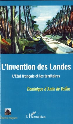 L'invention des Landes - l'état français et les territoires