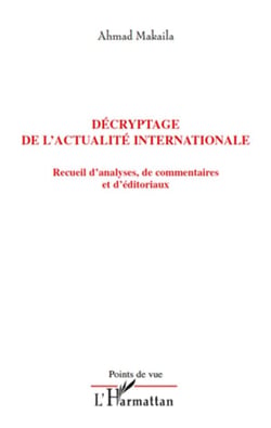 Décryptage de l'actualité internationale - recueil d'analyses, de commentaires et d'éditoriaux