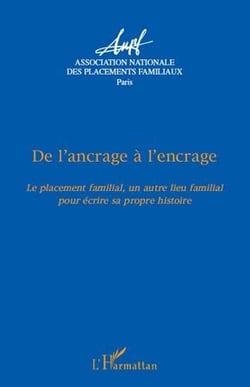 De l'ancrage à l'encrage - le placement familial, un autre lieu familial pour écrire sa propre histoire