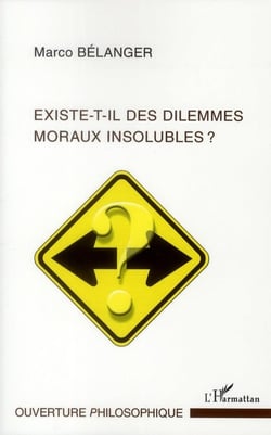 Existe-t-il des dilemmes moraux insolubles ?