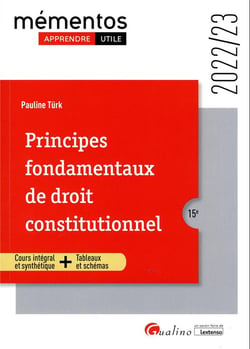 Principes fondamentaux de droit constitutionnel : un cours ordonné, complet et accessible de la théorie du droit constitutionnel (15e édition)