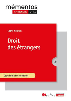 Droit des étrangers : Cours intégral et synthétique (2e édition)
