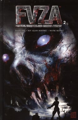 F.V.Z.A - Federal Vampire & Zombie Agency t.2