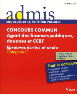Concours commun agent des finances publiques, douanes et CCRF - épreuves écrites et orales - catégorie C - tout le concours (2e édition)