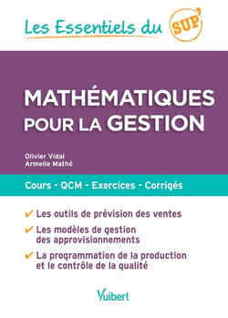 Les essentiels du sup' : mathématiques pour la gestion - cours, QCM, exercices, corrigés