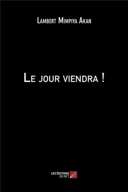 Le jour viendra !