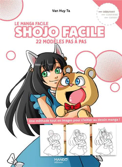 Le manga facile : Shojo facile : 22 modèles pas à pas