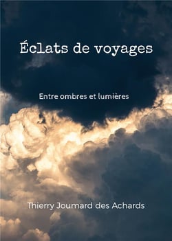 Eclats de voyages - entre ombres et lumieres