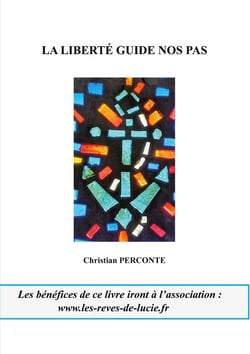 La liberté guide nos pas : Chroniques égocentriques