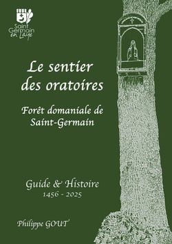 Le sentier des oratoires : Guide & Histoire 1456 - 2025