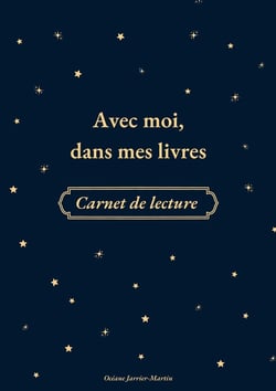 Avec moi, dans mes livres : Carnet de lecture à remplir