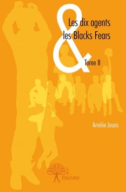 Les dix agents & les Blacks Fears t.2
