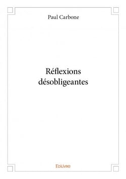Réflexions désobligeantes