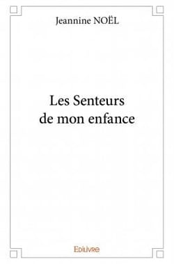 Les senteurs de mon enfance