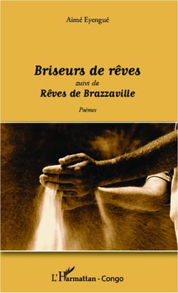 Briseurs de rêves - rêves de brazzaville