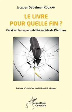 Le livre pour quelle fin ? : Essai sur la responsabilité sociale de l'écriture