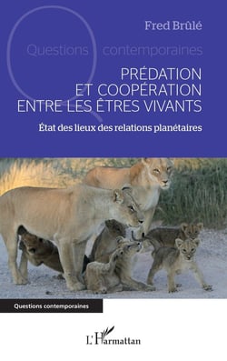Prédation et coopération entre les êtres vivants : État des lieux des relations planétaires