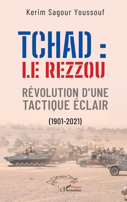 Tchad: le Rezzou : Révolution d'une tactique éclair (1901-2021)