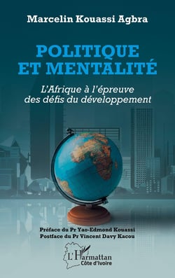 Politique et mentalité : L'Afrique à l'épreuve des défis du développement