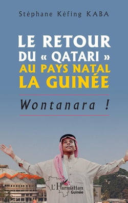 Le retour du « Qatari » au pays natal la Guinée : Wontanara !
