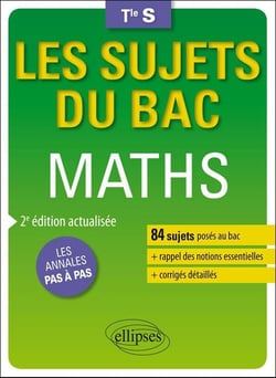 Les sujets du bac : mathématiques - terminale S (2e édition)
