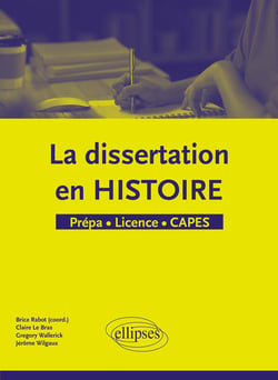 La dissertation en histoire - prepa  licence  capes