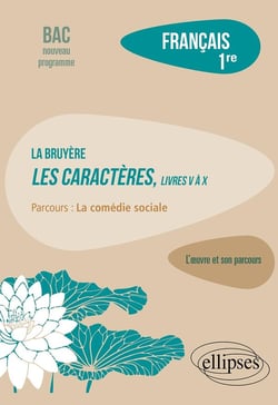 Français - 1re - La Bruyère, les caractères, livres V à X