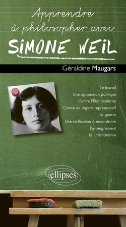 Apprendre à philosopher avec : Simone Weil