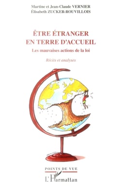 Être étranger en terre d'accueil - les mauvaises actions de la loi - récits et analyses