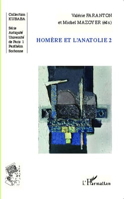 Homère et l'Anatolie Tome 2