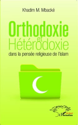 Orthodoxie et hétérodoxie dans la pensée religieuse de l'Islam