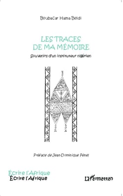 Traces de ma mémoire - souvenirs d'un instituteur nigérien