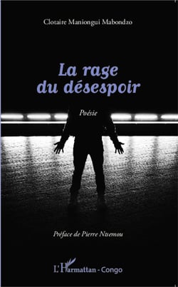 La rage du désespoir : Poésie