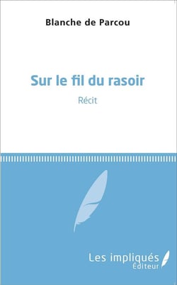 Sur le fil du rasoir - récit