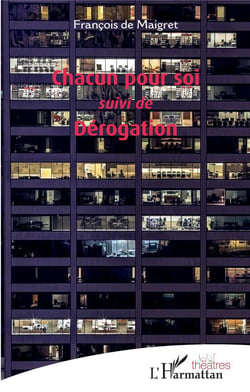Chacun pour soi - dérogation