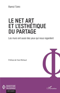 Le net art et l'esthétique du partage - les murs ont aussi des yeux qui nous regardent