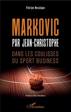 Markovic par Jean-Christophe - dans les coulisses du sport business